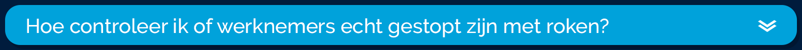Hoe controleer ik of werknemers echt zijn gestopt met roken?